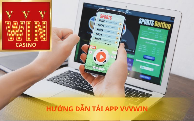 HƯỚNG DẪN TẢI APP VVVWIN