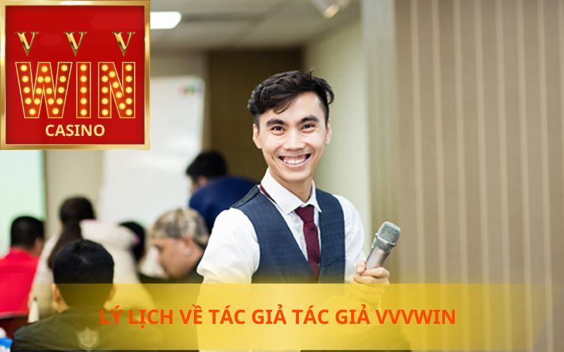 LÝ LỊCH VỀ TÁC GIẢ VVVWIN - CEO NAM LÊ